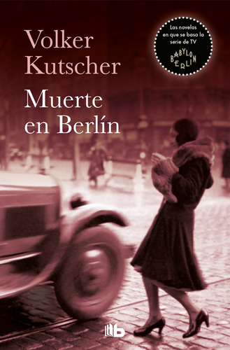 Muerte En Berlín (detective Gereon Rath 2) - Kutscher  - *