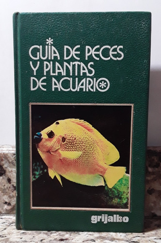 Libro Guia De Peces Y Plantas De Acuario En Tapa Dura *