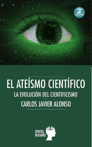 El Ateísmo Científico - Carlos Javier Alonso Gutiérrez