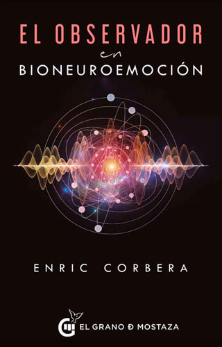 El Observador En Bioneuroemocion - Enric Corbera