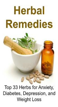 Libro Herbal Remedies: Top 33 Herbs For Anxiety, Diabetes...