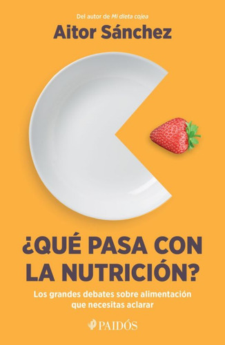 ¿qué Pasa Con La Nutrición? - Aitor Sanchez Garcia