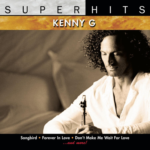 Cd: Super Hits: Kenny G