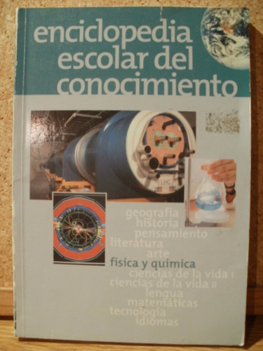 Enciclopedia Escolar Del Conocimiento Sapiens Fisica Química