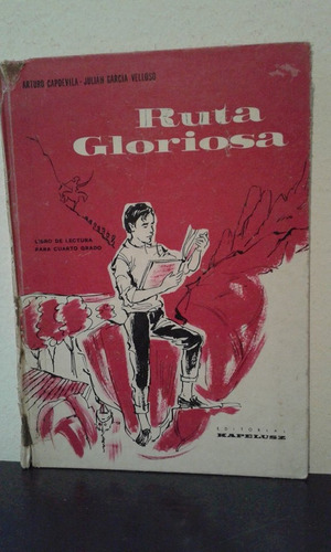 Ruta Gloriosa Libro De Lectura 4to Grado -capdevila- 1967!