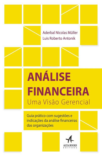 Análise Financeira: Uma visão gerencial, de Antonik, Luis Roberto. Starling Alta Editora E Consultoria  Eireli, capa mole em português, 2016