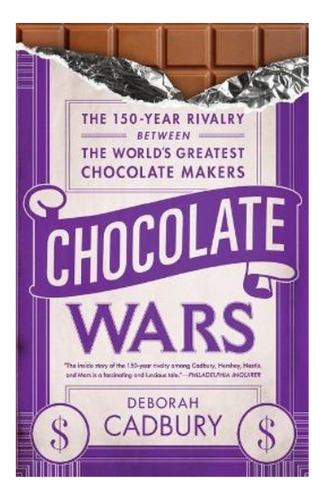 Chocolate Wars - Deborah Cadbury. Eb7