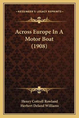 Libro Across Europe In A Motor Boat (1908) - Henry Cottre...