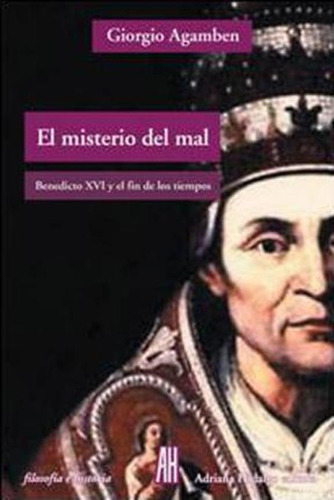 El Misterio Del Mal  - Agamben, Giorgio