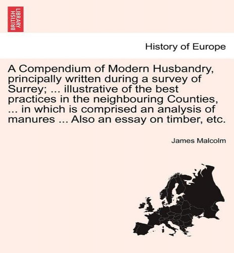 Libro A Compendium Of Modern Husbandry, Principally Writt...