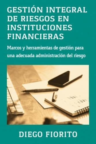 Fundamentos De Gestion Integral De Resgos En..., De Fiorito, Di. Editorial Independently Published En Español