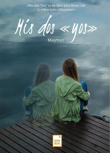 Libro: Mis Dos «yos». Mayte Gomez Tarragona. Donbuk Editoria