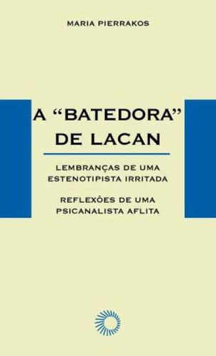 A batedora de Lacan, de Pierrakos, Maria. Série Elos Editora Perspectiva Ltda., capa mole em português, 2005