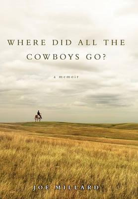 Libro Where Did All The Cowboys Go? - Joe Millard