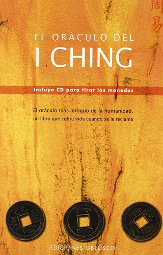 El Oráculo Del I Ching (Incluye Cd), de Varios autores. Editorial OBELISCO, tapa blanda, edición 1 en español