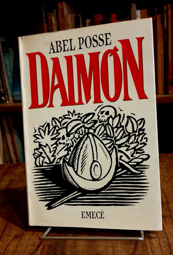 Abel Posse. Daimón. Edición De 1991. Emecé. 