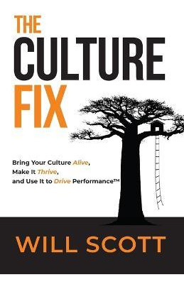 Libro The Culture Fix : Bring Your Culture Alive, Make It...