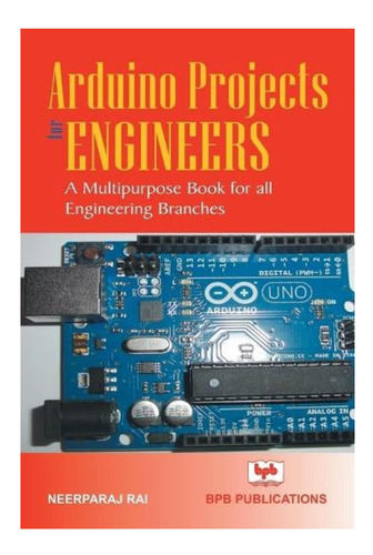 Libro: Proyecto Arduino Para Ingenieros: Un Libro Multipropó