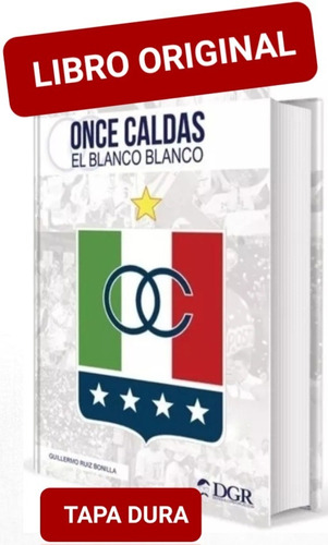 Once Caldas El Blanco Blanco ( Libro Nuevo Y Original )