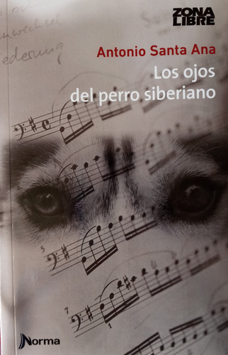 Los Ojos Del Perro Siberiano - Antonio Santa Ana