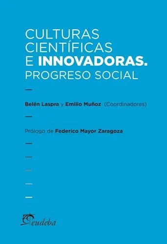 Culturas Cientificas E Innovadoras, De Belen Laspra. Editorial Eudeba, Tapa Blanda, Edición 2014 En Español