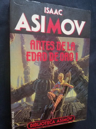 Antes De La Edad De Oro 1 Isaac Asimov Relatos Premio Hugo