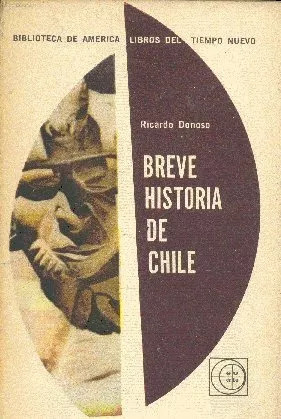 Ricardo Donoso: Breve Historia De Chile