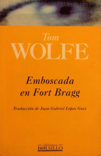 Emboscada En Fort Bragg - Tom Wolfe (Usado)