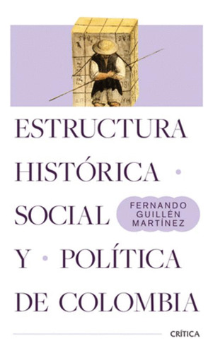 Libro Estructura Historica, Social Y Politica De Colombia