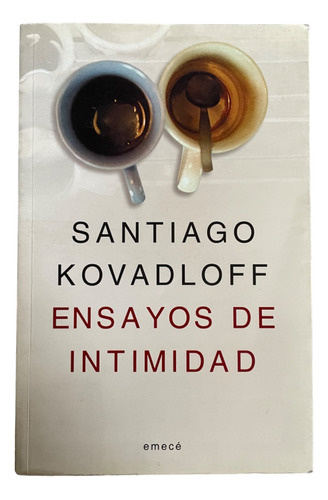 Libro, Ensayos De Intimidad De Santiago Kovadloff