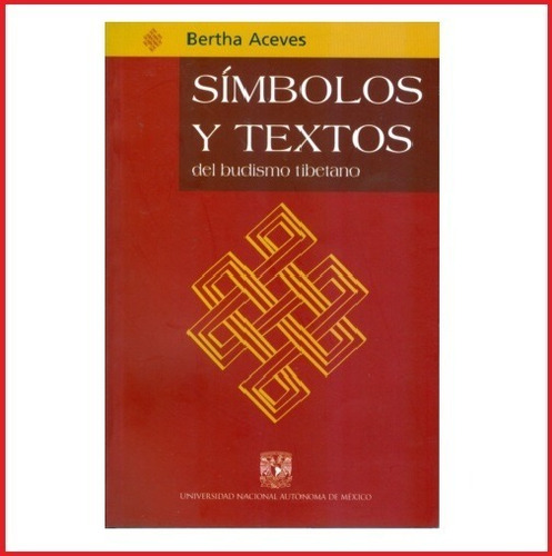 Simbolos Y Textos Del Budismo Tibetano Interpretaciones Y C