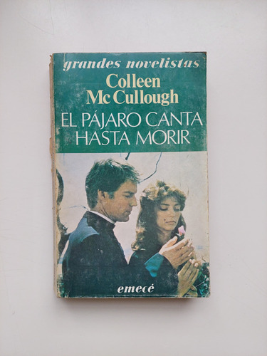 El Pájaro Canta Hasta Morir / Colleen Mc Cullough