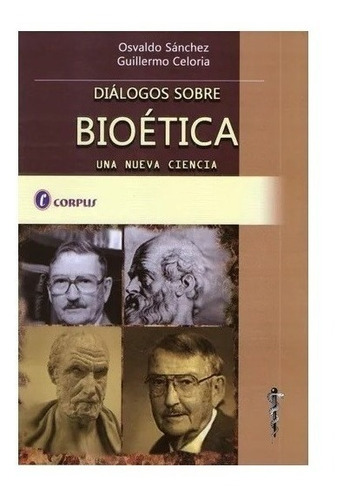 Dialogos Sobre Bioetica - Una Nueva Ciencia Nuevo!