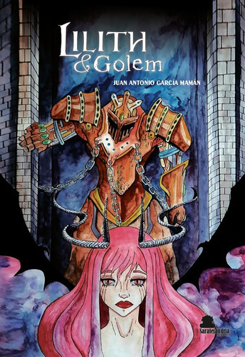 LILITH - GOLEM, de GARCÍA MAMÁN, JUAN ANTONIO. Editorial Sar Alejandria Ediciones, tapa dura en español