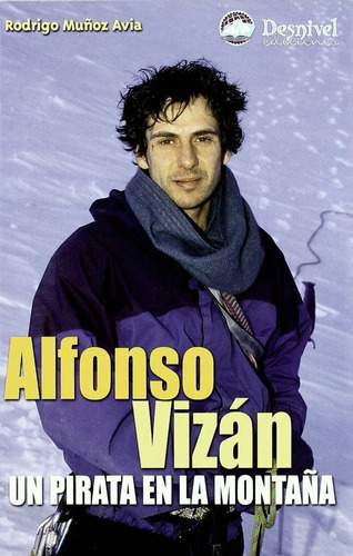 Alfonso VizÃÂ¡n, de Muñoz Avia, Rodrigo. Editorial Ediciones Desnivel, tapa blanda en español