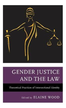 Libro Gender Justice And The Law : Theoretical Practices ...