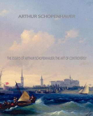 Libro The Essays Of Arthur Schopenhauer; The Art Of Contr...