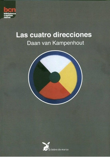 Las Cuatro Direcciones, De Daan Van Kampenhout. Editorial La Liebre De Marzo En Español