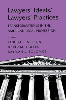 Lawyers' Ideals/lawyers' Practices - Robert L. Nelson (pa...