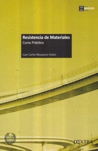 Resistencia De Materiales - Mosquera Feijoo - Dextra - #d