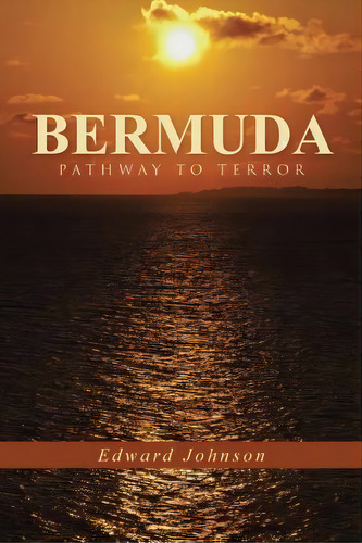 Bermuda-pathway To Terror, De Dr Edward Johnson. Editorial Westbow Press, Tapa Blanda En Inglés