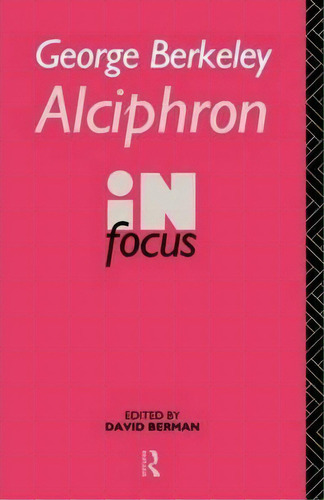 George Berkeley Alciphron In Focus, De David Berman. Editorial Taylor Francis Ltd, Tapa Blanda En Inglés
