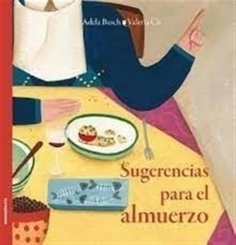Sugerencias Para El Almuerzo - Basch Y Cis - Tapa Dura, De Basch, Adela. Editorial Comunicarte, Tapa Dura En Español, 2013