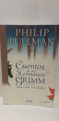 Cuentos De Los Hermanos Grimm - Philip Pullman