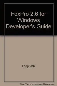 Foxpro 2.6 Windows Developer's G. - Long