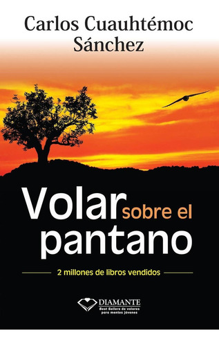 Volar Sobre El Pantano, De Sanchez, Carlos Cuauhtemoc. Edito