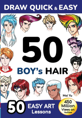 Libro: Draw Quick & Easy 50 Boys Hair: How To Draw Anime Ma