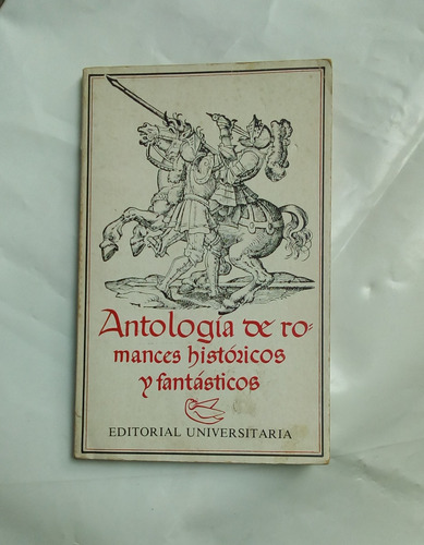 Antología De Romances Históricos Y Fantásticos. 