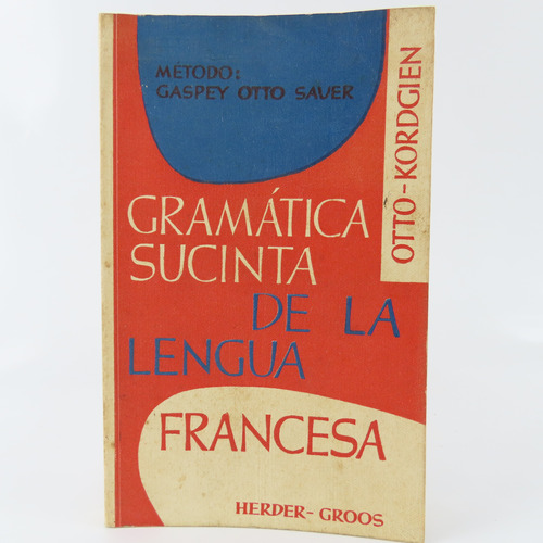 L9008 Otto Kordgien  Gramatica Sucinta De La Lengua Francesa
