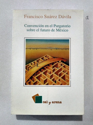 Convención En El Purgatorio Sobre El Futuro De México 